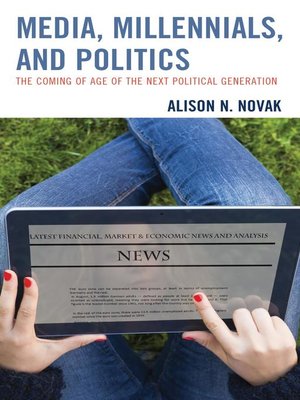 cover image of Media, Millennials, and Politics